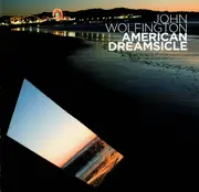 CD - John Wolfington - American Dreamsicle