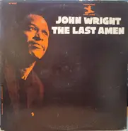 John Wright - The Last Amen