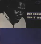 John Wright - Makin' Out