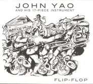 John Yao And His 17-Piece Instrument - Flip-Flop