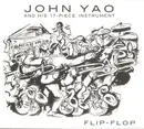 CD - John Yao And His 17-Piece Instrument - Flip-Flop