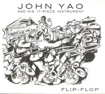 John Yao And His 17-Piece Instrument - Flip-Flop