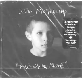 John Mellencamp - Trouble No More