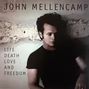LP - John Mellencamp - Life Death Love And Freedom