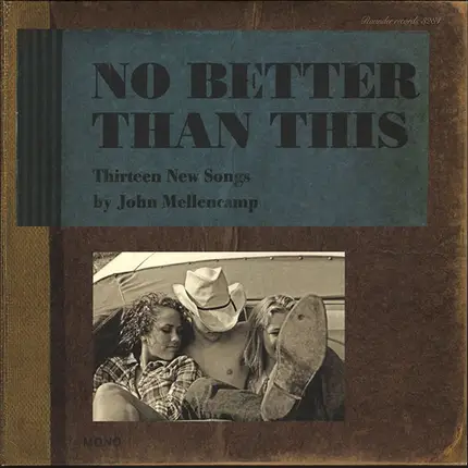 John Cougar Mellencamp - No Better Than This