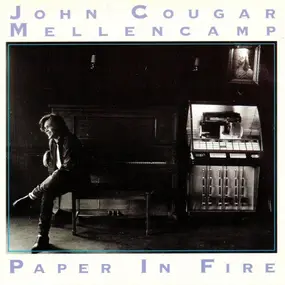 John Mellencamp - Paper In Fire