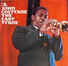 John Coltrane - The Last Trane