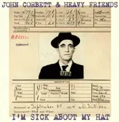 John Corbett - I'm Sick About My Hat