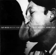 John Cale - Eat/Kiss Music For The Films Of Andy Warhol