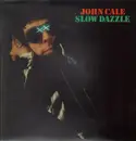 LP - John Cale - Slow Dazzle - Second pressing