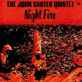 John Carter Quintet - Night Fire