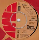 7inch Vinyl Single - John Christie - Here's To Love (Auld Lang Syne)