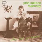 John Culliton Mahoney - Love Not Guaranteed