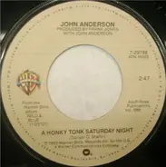 John Anderson - A Honky Tonk Saturday Night / Swingin'