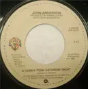 7inch Vinyl Single - John Anderson - A Honky Tonk Saturday Night / Swingin'