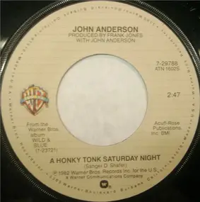 John Anderson - A Honky Tonk Saturday Night / Swingin'