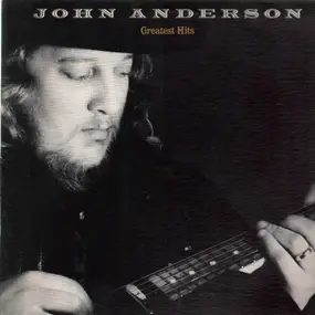 John Anderson - Greatest Hits