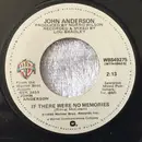 7inch Vinyl Single - John Anderson - If There Were No Memories / Shoot Low Sheriff