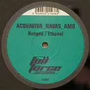 John Acquaviva, Julio Navas, David Amo - Bungee / Ethanol