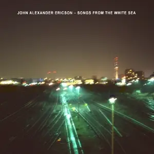 John Alexander Ericson - Songs from the White Sea