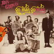 John Gorman - Go Man Gorman