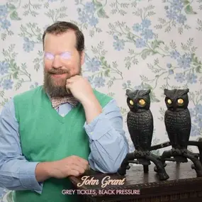 John Grant - Grey Tickles,Black Pressure