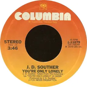 john david souther - You're Only Lonely / Songs Of Love