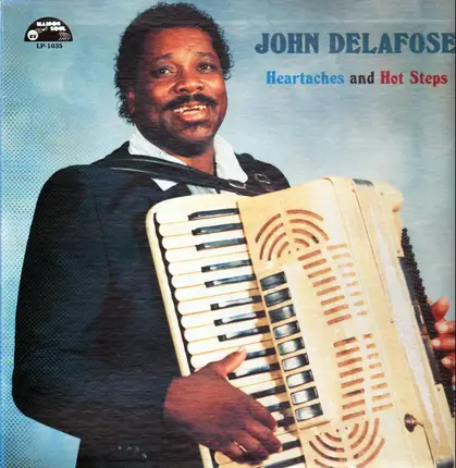 John Delafose - Heartaches And Hot Steps