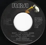 7inch Vinyl Single - John Denver - Baby, You Look Good To Me Tonight