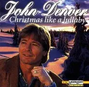John Denver - Christmas Like a Lullaby