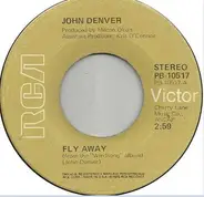 John Denver - Fly Away / Two Shots
