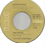 7inch Vinyl Single - John Denver - Fly Away / Two Shots