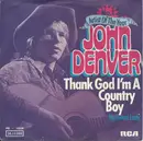 7inch Vinyl Single - John Denver - Thank God I'm A Country Boy