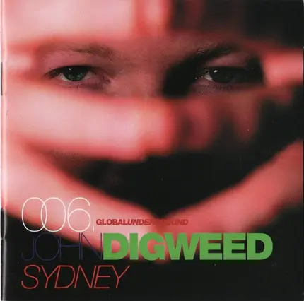 John Digweed - Global Underground 006: Sydney