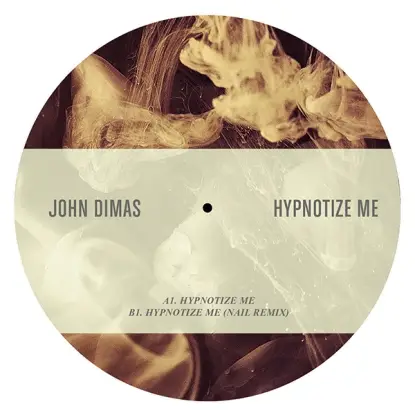 John Dimas - Hypnotize Me/ Nail Remix