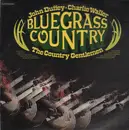 LP - John Duffey, Charlie Waller And The Country Gentlemen - Bluegrass Country