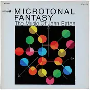 John Eaton - Microtonal Fantasy - The Music Of John Eaton