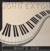 John Eaton - What's New