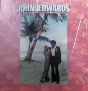 John Edwards - Life, Love And Living