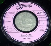 7inch Vinyl Single - John Edge - Rock To Me / Rock Me Mama