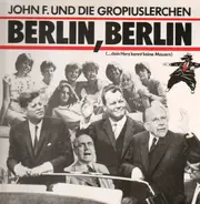 John F. Und Die Gropiuslerchen - Berlin, Berlin