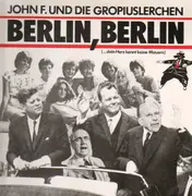 12inch Vinyl Single - John F. Und Die Gropiuslerchen - Berlin, Berlin