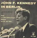 7inch Vinyl Single - John F. Kennedy - John F. Kennedy In Berlin (Rede Vor Dem Schöneberger Rathaus Am 26.Juni 1963)
