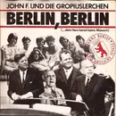 7inch Vinyl Single - John F. Kennedy Und Gropiuslerchen Berlin - Berlin, Berlin (...Dein Herz Kennt Keine Mauern)