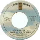 7inch Vinyl Single - John Fogerty - Rockin' All Over The World