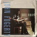 7inch Vinyl Single - John Fogerty - Sail Away