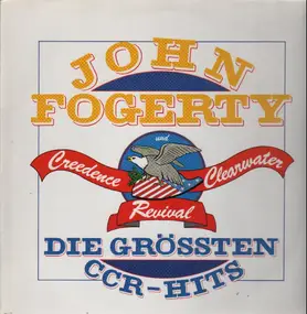 John Fogerty - Die Grössten CCR-Hits