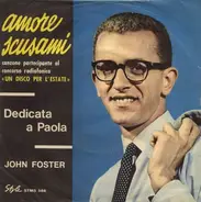 John Foster - Amore Scusami