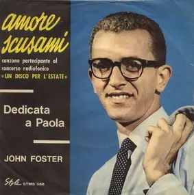 John Foster - Amore Scusami