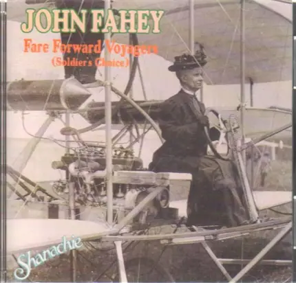 John Fahey - Fare Forward Voyagers (Soldier's Choice)